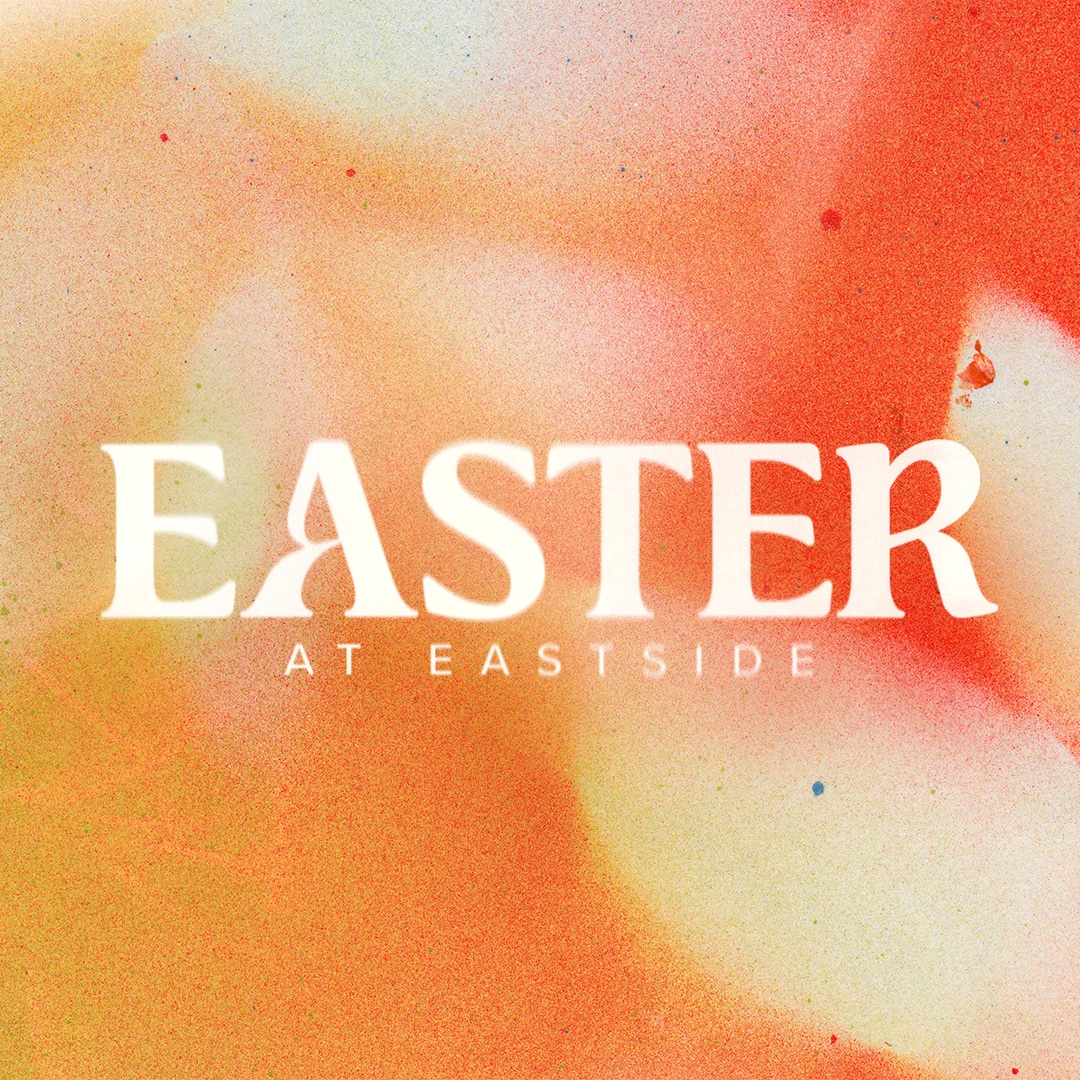 Easter Eastside Christian Church We Re Saving You A Seat