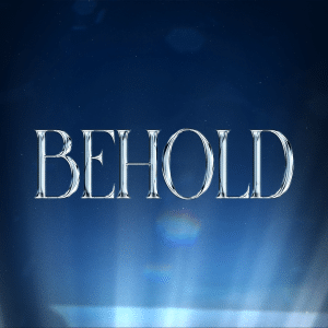Behold