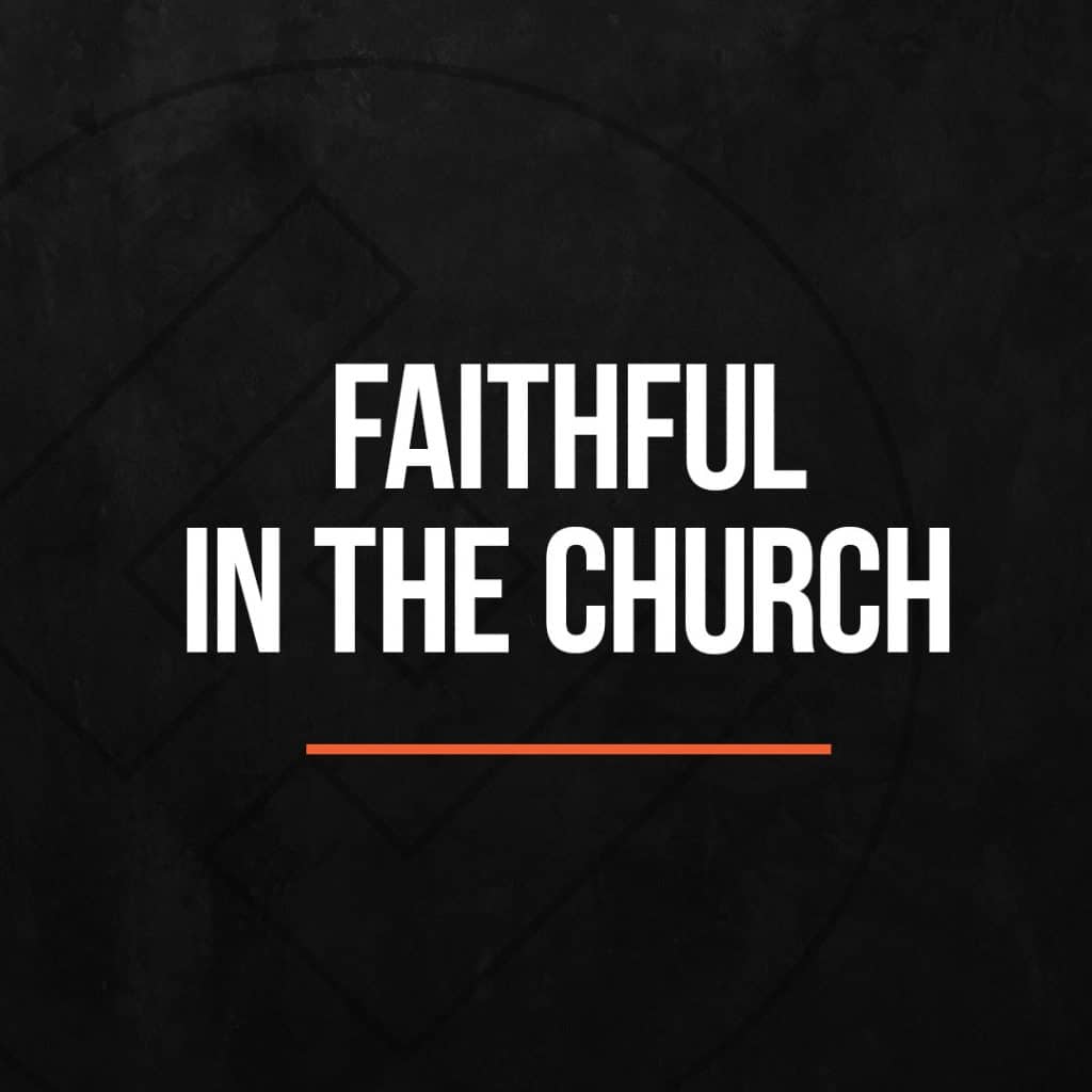 faithful in the church online sermon