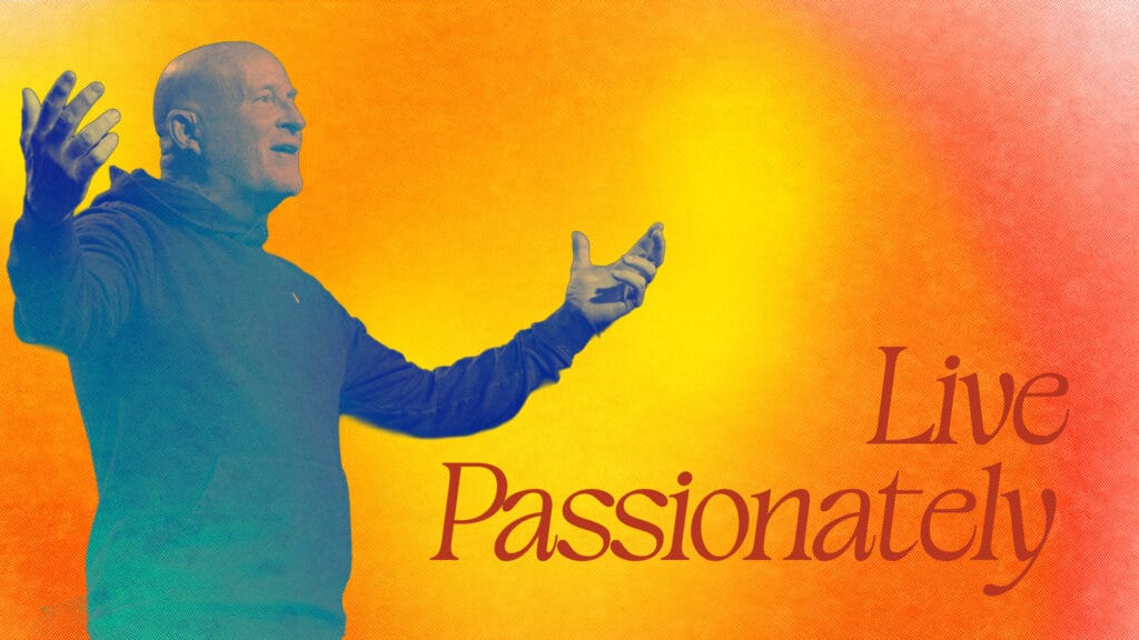 Live Passionately