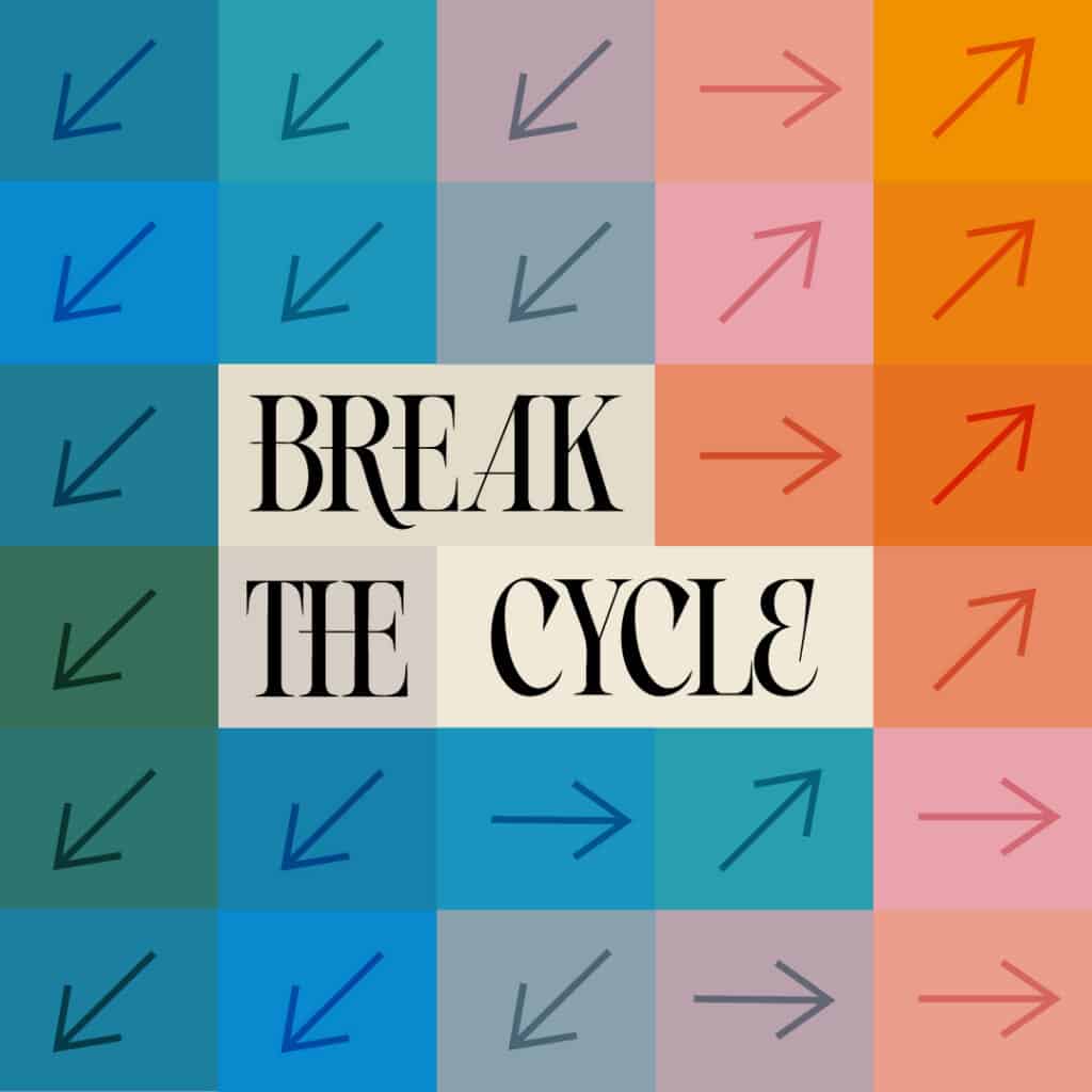 break the cycle