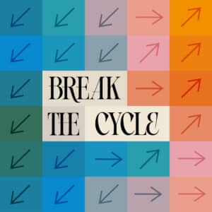 break the cycle