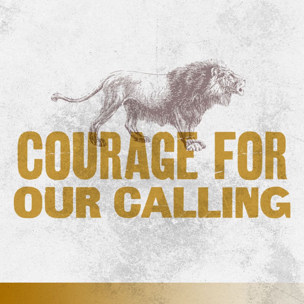 courage for our calling